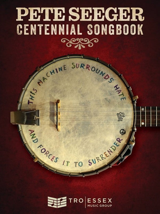 Pete Seeger Centennial Songbook for Banjo with Melody Line, Lyrics & Chords - 48 Pages