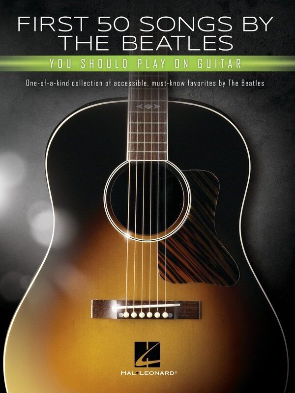 First 50 Songs by The Beatles for Guitar: TAB, Chords & Lyrics, 112 Pages