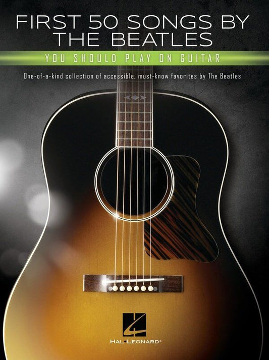 First 50 Songs by The Beatles for Guitar: TAB, Chords & Lyrics, 112 Pages