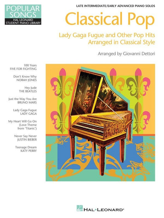 Classical Pop: Lady Gaga Fugue & Other Pop Hits — Piano Solo (Hal Leonard Educational Piano Library)