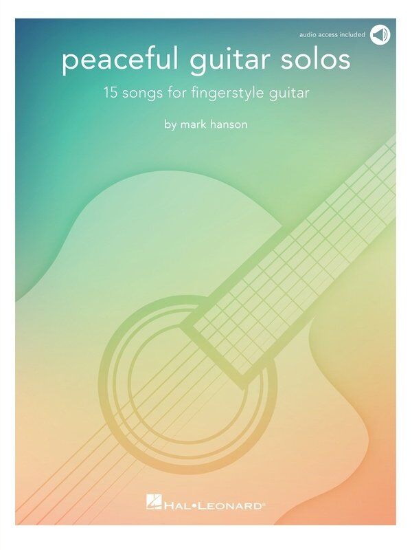 Peaceful Guitar Solos: Notes & Tab Book by Mark Hanson