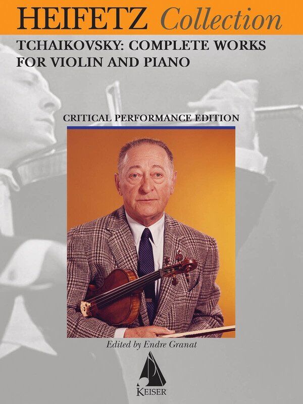 Tchaikovsky - Complete Works for Violin and Piano, Heifetz Critical Edition