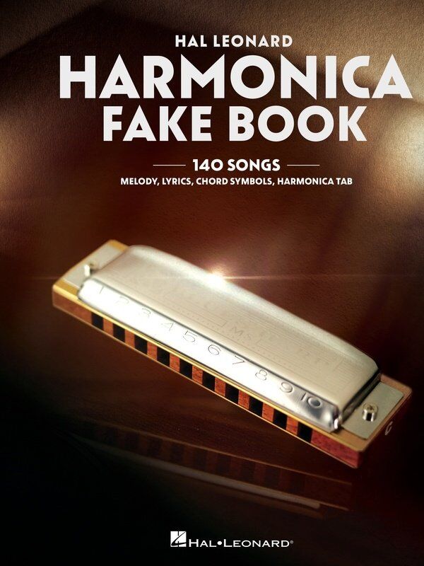 Harmonica Fake Book: 140 Songs for 10-Hole Diatonic C Harp