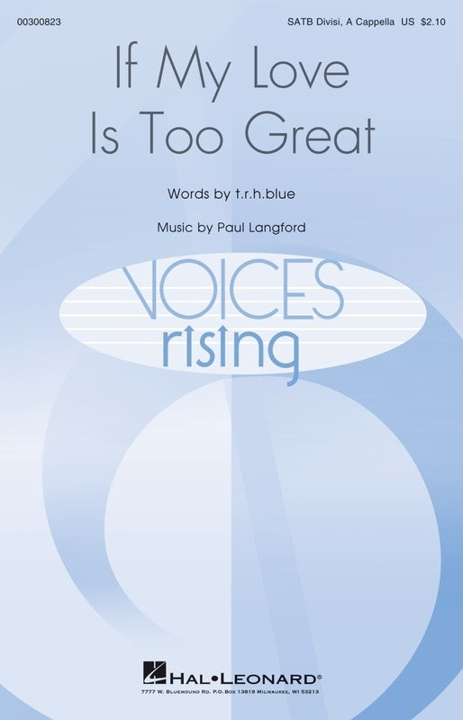 If My Love Is Too Great SATB Divisi A Cappella