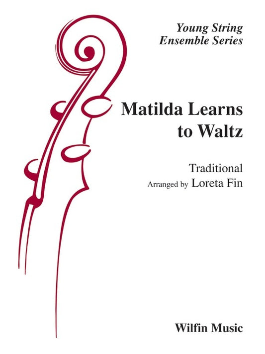 Matilda Learns To Waltz String Orchestra Gr 1.5 Conductor Score
