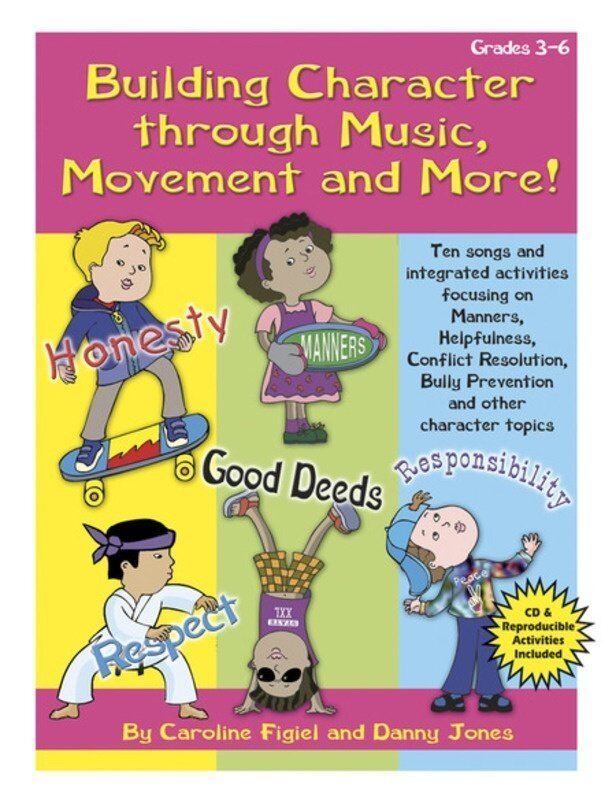 Building Character Through Music Movement and More