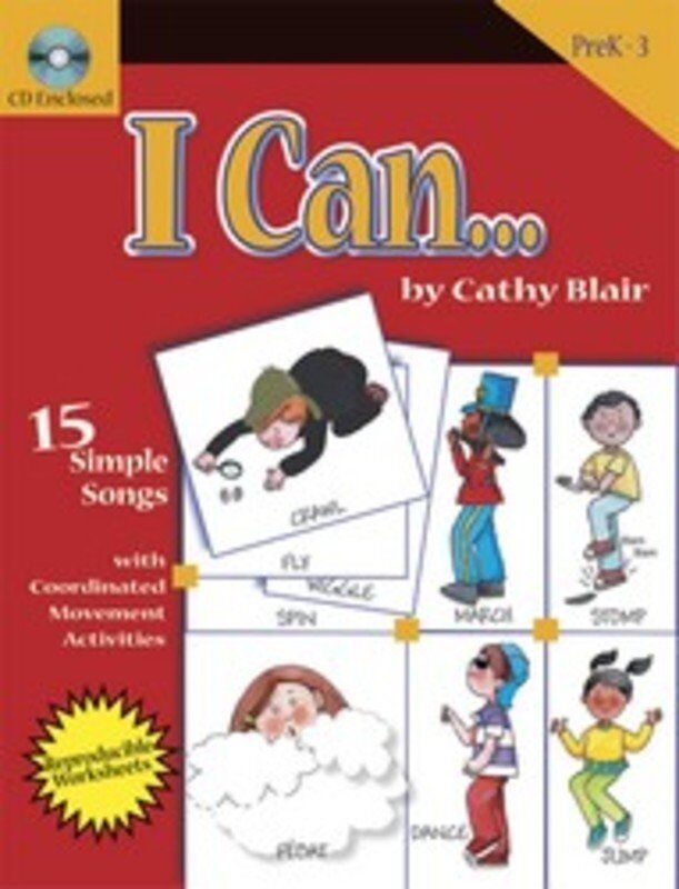 I Can BK/CD by Cathy Blair - Teacher Edition with Reproducible Songsheets, 36 Pages, Classroom Music for PreK3