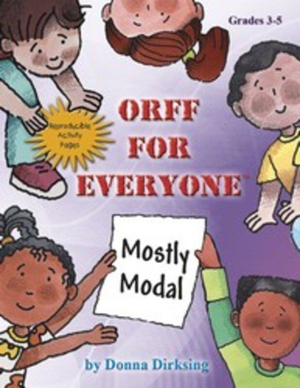 Orff for Everyone: Mostly Modal Teacher Edition by Donna Dirksing