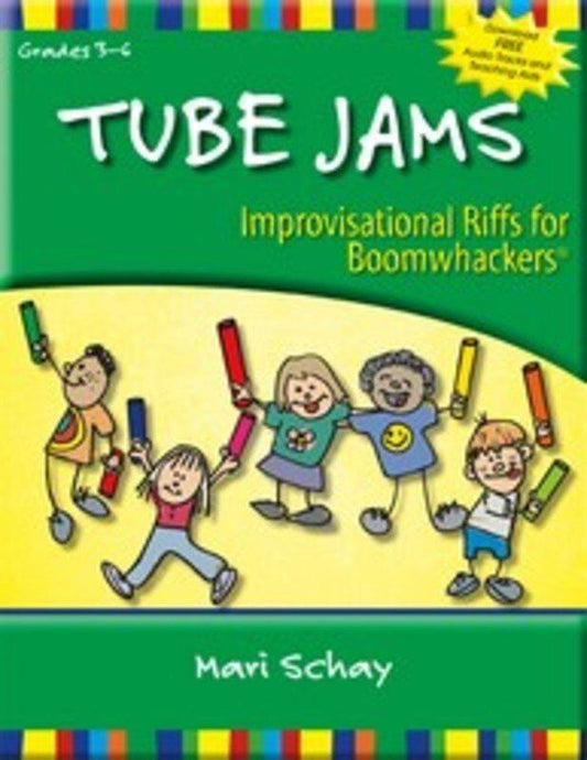 Tube Jams Improvisational Riffs for Boomwhackers - Teacher Edition by Mari Schay, 20 Pages, Includes Audio Tracks & Teaching Aids