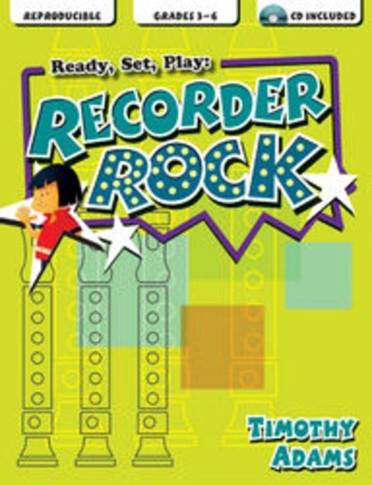 Ready, Set, Play: Recorder Rock BK/CD
