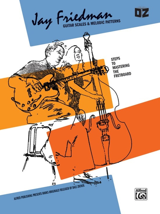 Jay Friedman Guitar Scales & Melodic Patterns