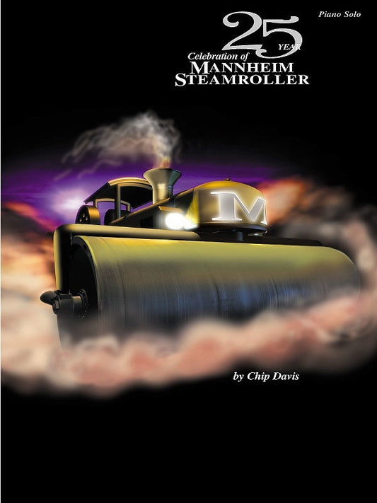 25 Year Celebration Of Mannheim Steamroller