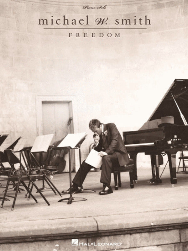 Michael W Smith - Freedom Piano Solo (Softcover Book)