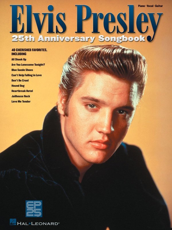 Elvis Presley 25th Anniversary Songbook — Piano/Vocal/Guitar (Hal Leonard)