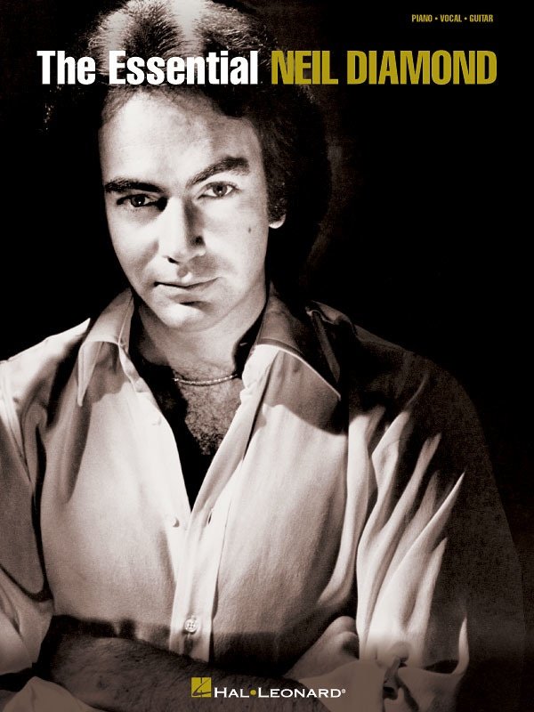 Essential Neil Diamond — Piano/Vocal/Guitar (Hal Leonard)