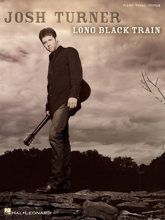 Josh Turner — Long Black Train, Piano/Vocal/Guitar (Hal Leonard)