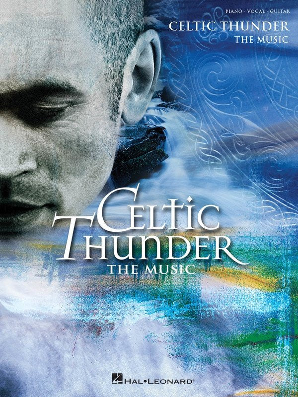 Celtic Thunder: The Music — Piano/Vocal/Guitar (Hal Leonard)