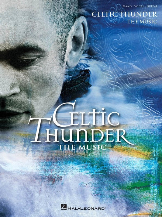 Celtic Thunder: The Music — Piano/Vocal/Guitar (Hal Leonard)