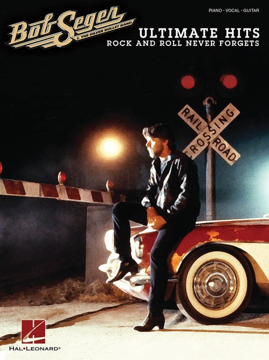 Bob Seger - Ultimate Hits Rock And Roll Never Forgets PVG