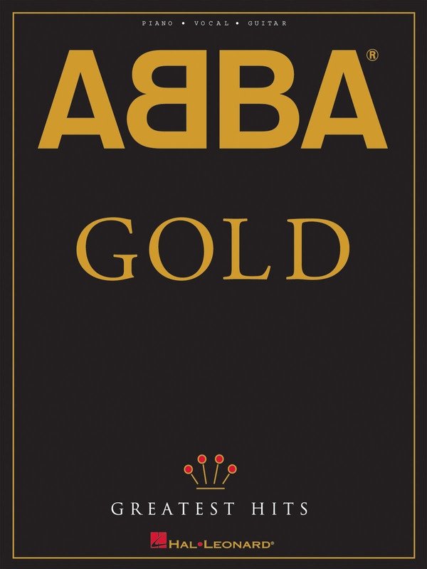 ABBA Gold: Greatest Hits — Piano/Vocal/Guitar (Hal Leonard)