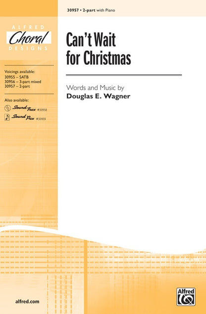 Can't Wait for Christmas SA - Choral Sheet Music for 2 Part Treble/SA Unison