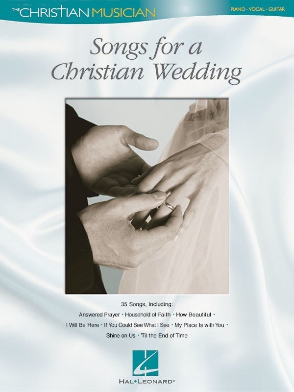 Songs for a Christian Wedding — The Christian Musician Piano/Vocal/Guitar (Hal Leonard)