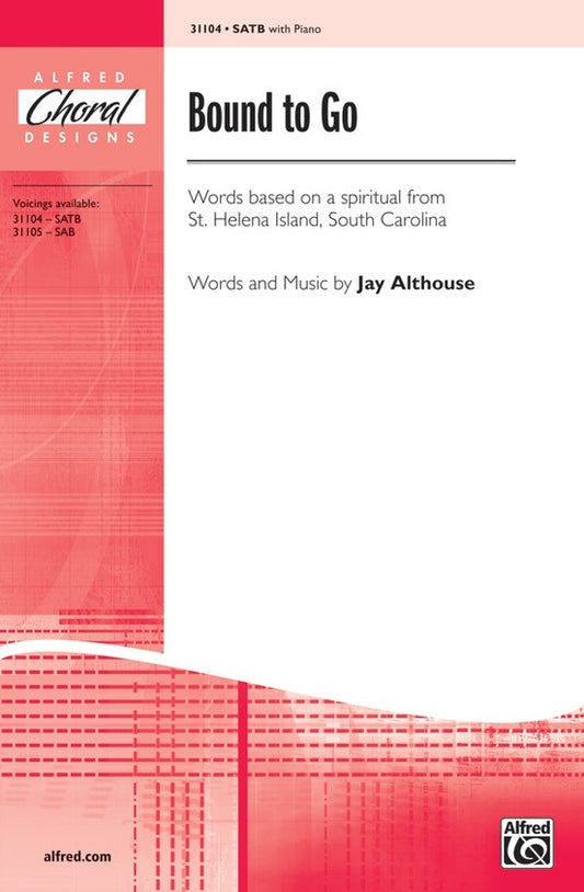 Bound to Go SATB Choral Sheet Music