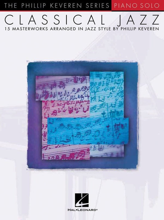 Classical Jazz — Phillip Keveren Series Piano Solo (Hal Leonard)