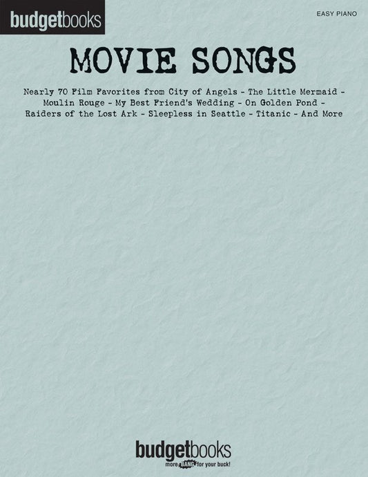 Budget Books: Movie Songs — Easy Piano with Lyrics (Hal Leonard)