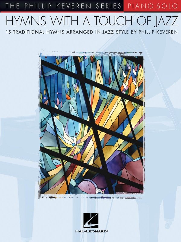 Hymns with a Touch of Jazz — The Phillip Keveren Series, Piano Solo (Hal Leonard)
