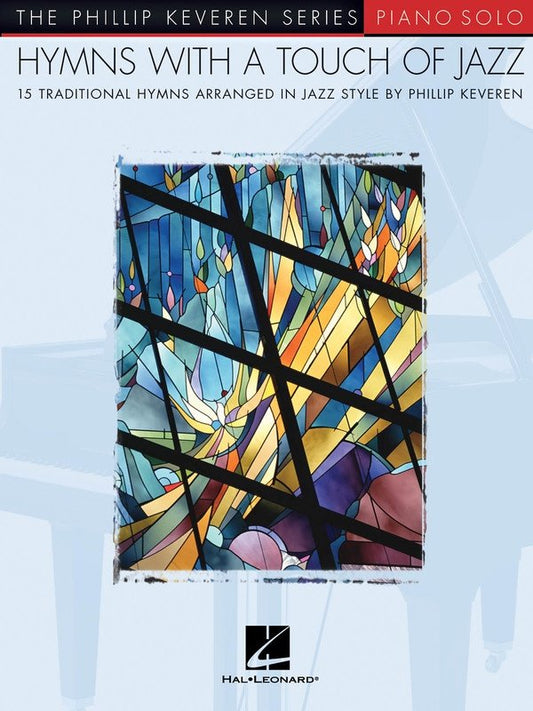 Hymns with a Touch of Jazz — The Phillip Keveren Series, Piano Solo (Hal Leonard)