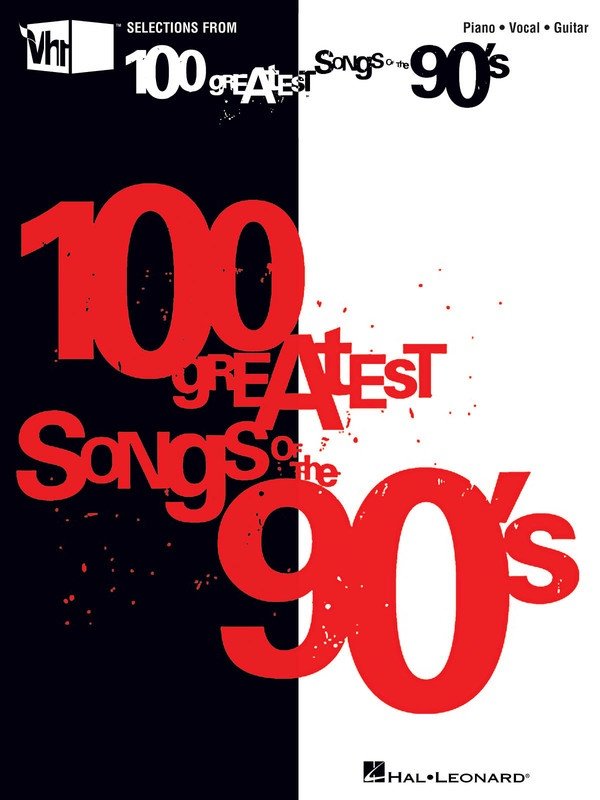 VH1's 100 Greatest Songs of the 90s — Piano/Vocal/Guitar (Hal Leonard)