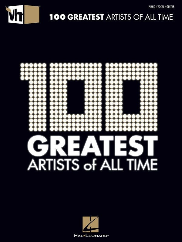 VH1's 100 Greatest Artists of All Time — Piano/Vocal/Guitar (Hal Leonard)