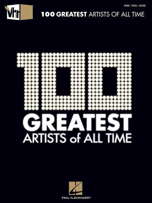 VH1's 100 Greatest Artists of All Time — Piano/Vocal/Guitar (Hal Leonard)