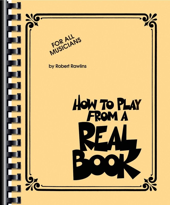How To Play From A Real Book (Hal Leonard)