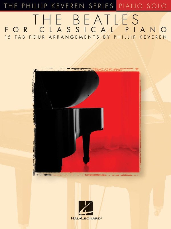 Beatles for Classical Piano — The Phillip Keveren Series Piano Solo (Hal Leonard)