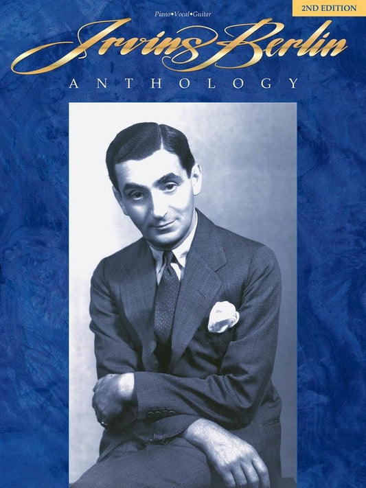Irving Berlin Anthology — Piano/Vocal/Guitar, 2nd Edition (Hal Leonard)
