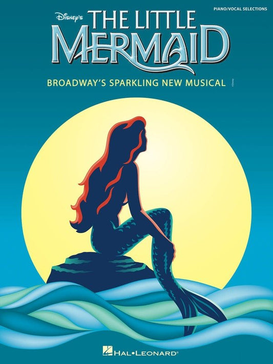 The Little Mermaid: Broadway Selections — Vocal Selections (Hal Leonard)