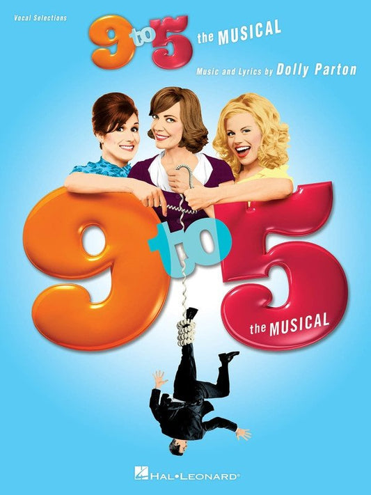 Nine to Five the Musical — Vocal Selections Piano/Vocal/Guitar (Hal Leonard)