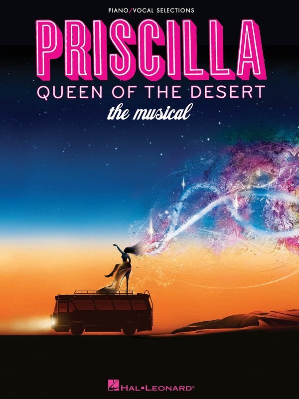 Priscilla Queen Of Desert Musical Vocal Selections (Hal Leonard)