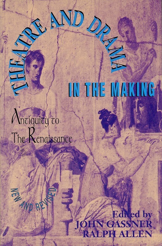 Theatre And Drama In The Making Paperback