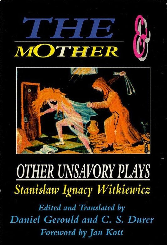 The Mother And Other Unsavory Plays Paperback