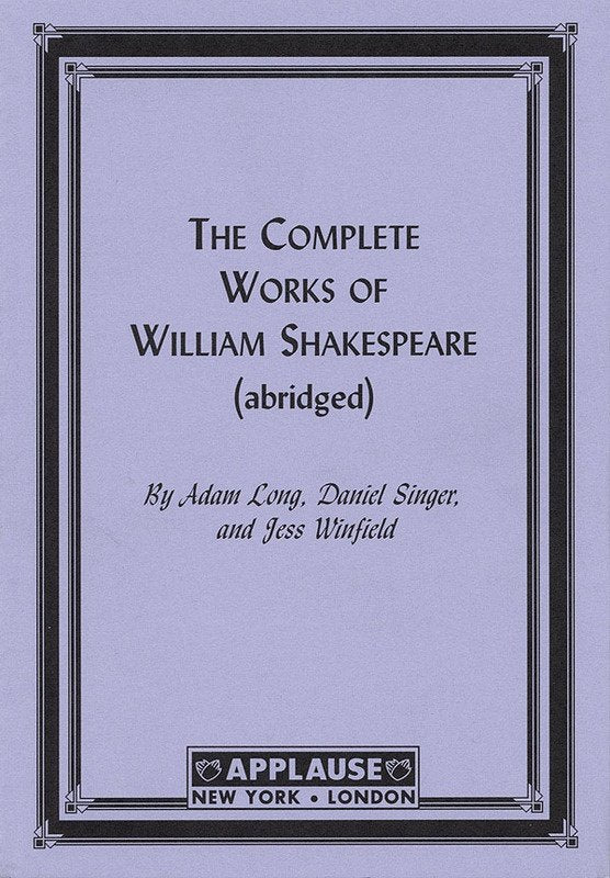 The Complete Works of Shakespeare — Abridged (Applause Books)