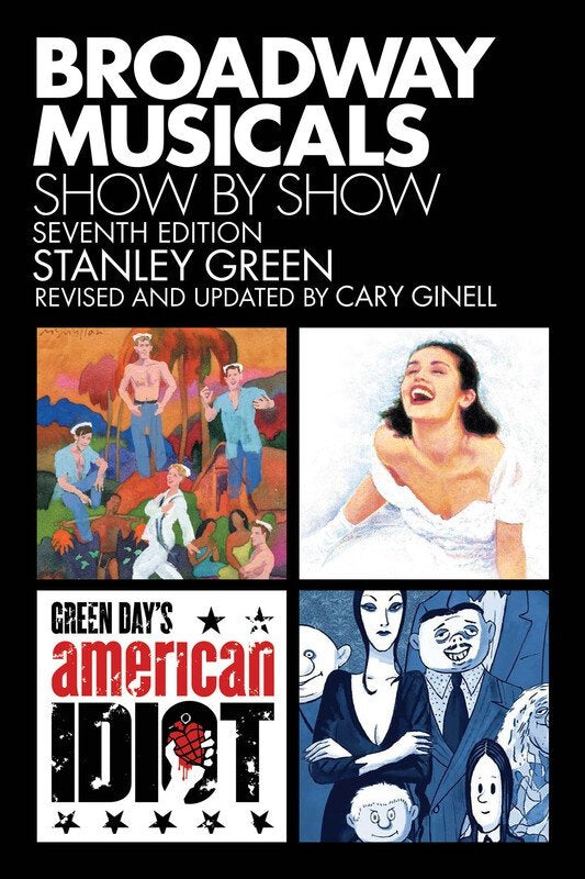 Broadway Musicals Show by Show — 7th Edition (Applause Books)