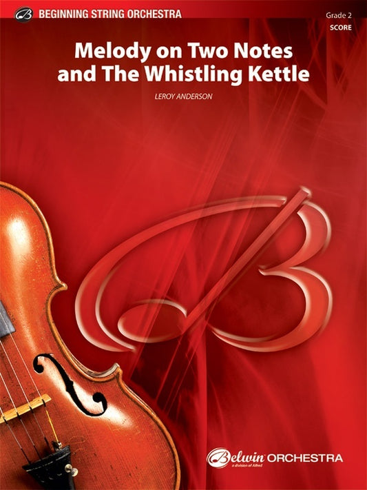 Melody On Two Notes & Whistling Kettle String Orchestra Gr 2