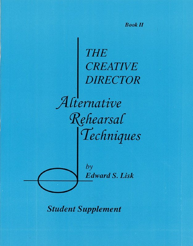 Edward S. Lisk: Alternative Rehearsal Techniques — Student Supplement Book 2 (Meredith Music Resource)