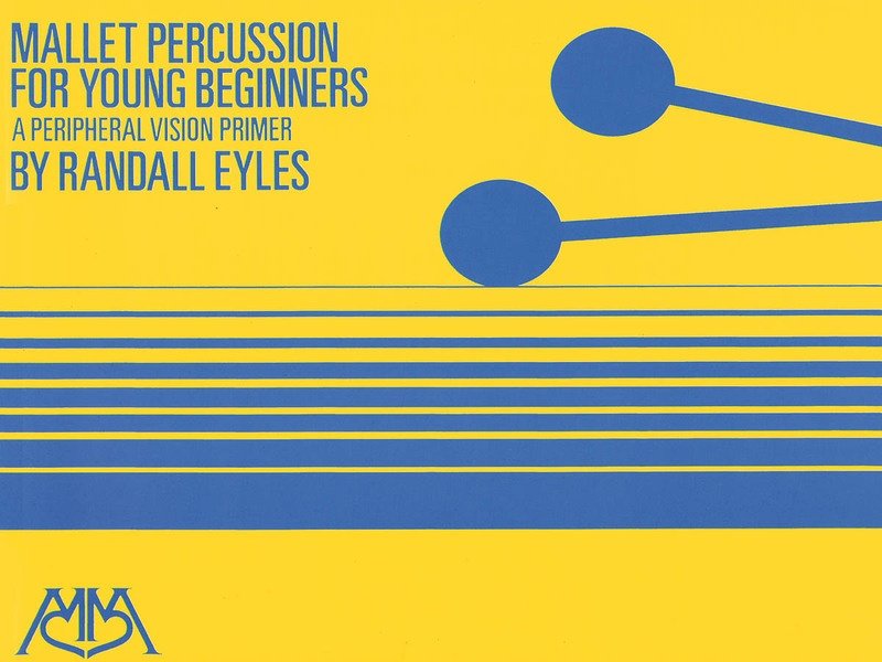 Randy Eyles: Mallet Percussion for Young Beginners — Tuned Percussion (Meredith Music)