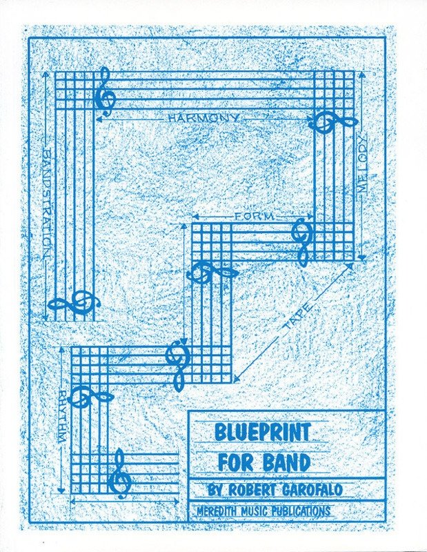 Robert Garofalo: Blueprint for Band (Meredith Music Resource)