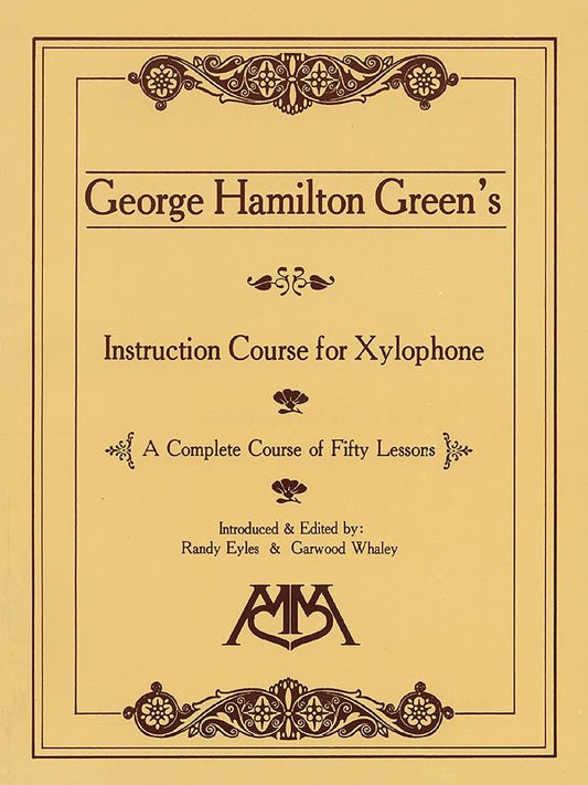 George Hamilton Green: Instruction Course for Xylophone (Meredith Music)