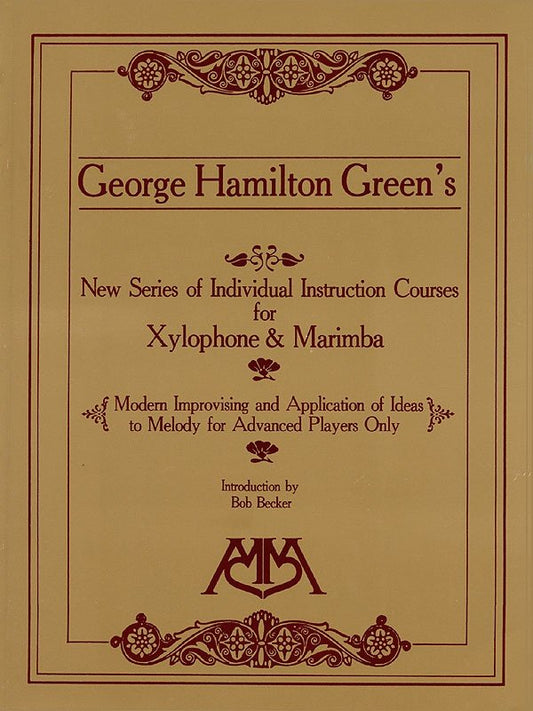 George Hamilton Green: Modern Improvisation and Application of Ideas — Tuned Percussion (Meredith Music Percussion)
